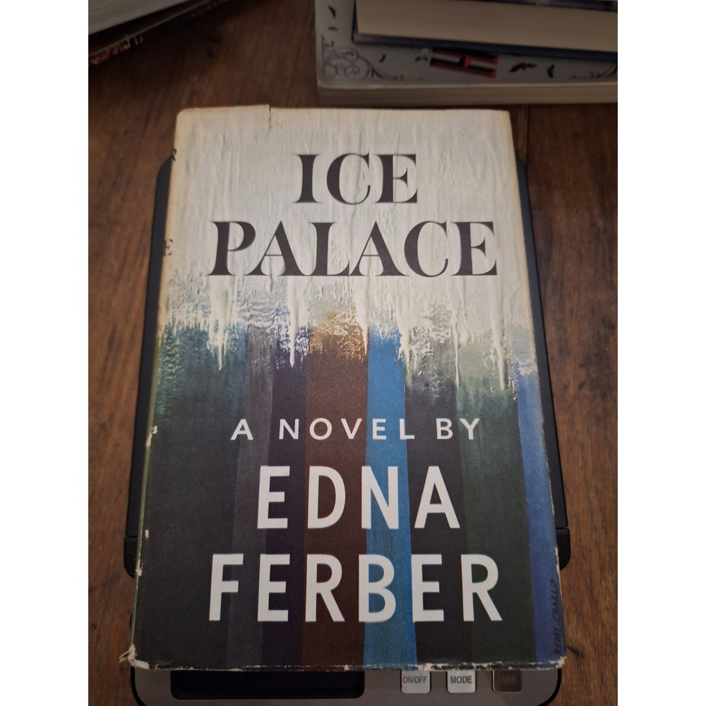 Ice Palace Edna Ferber‎ 1958 Hardcover Novel Alaska Historical Fiction Vintage